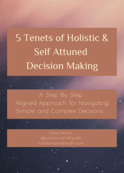 5 Tenets of Holistic and Self Attuned Decision Making