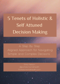 Guide to Holistic and Self Attuned Decision Making